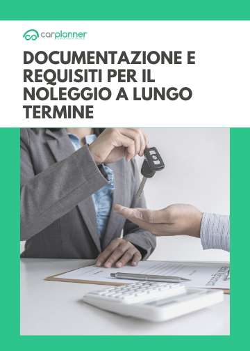 Documentazione e requisiti per il Noleggio a Lungo Termine